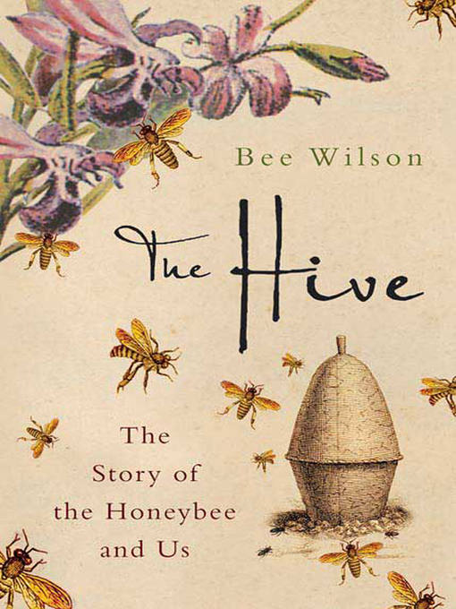 Title details for The Hive by Bee Wilson - Wait list